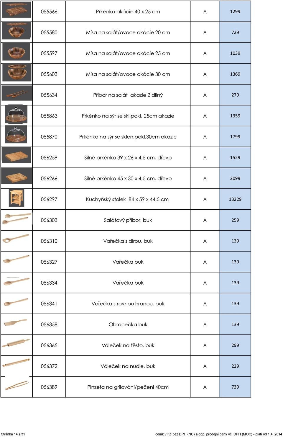 25cm akazie A 1359 055870 Prkénko na sýr se sklen.pokl.