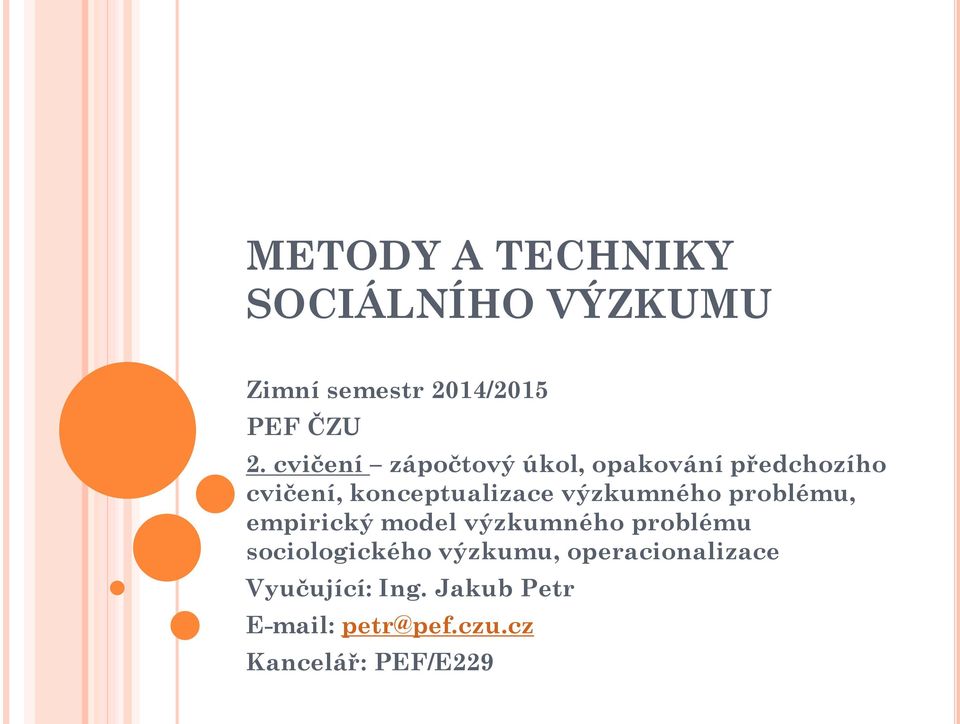 výzkumného problému, empirický model výzkumného problému sociologického