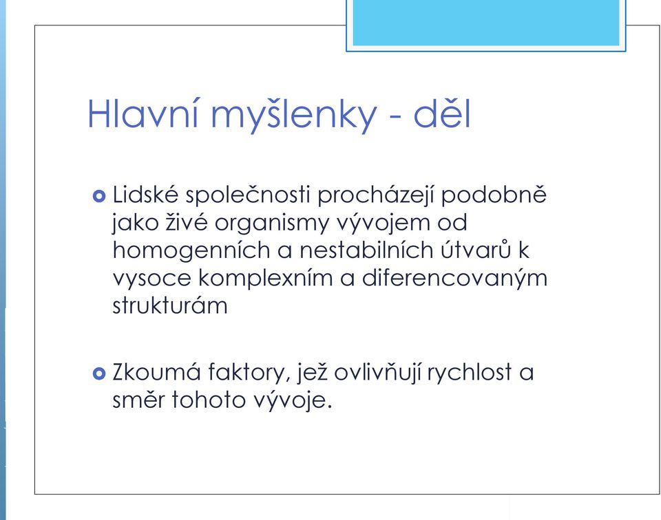 nestabilních útvarů k vysoce komplexním a diferencovaným