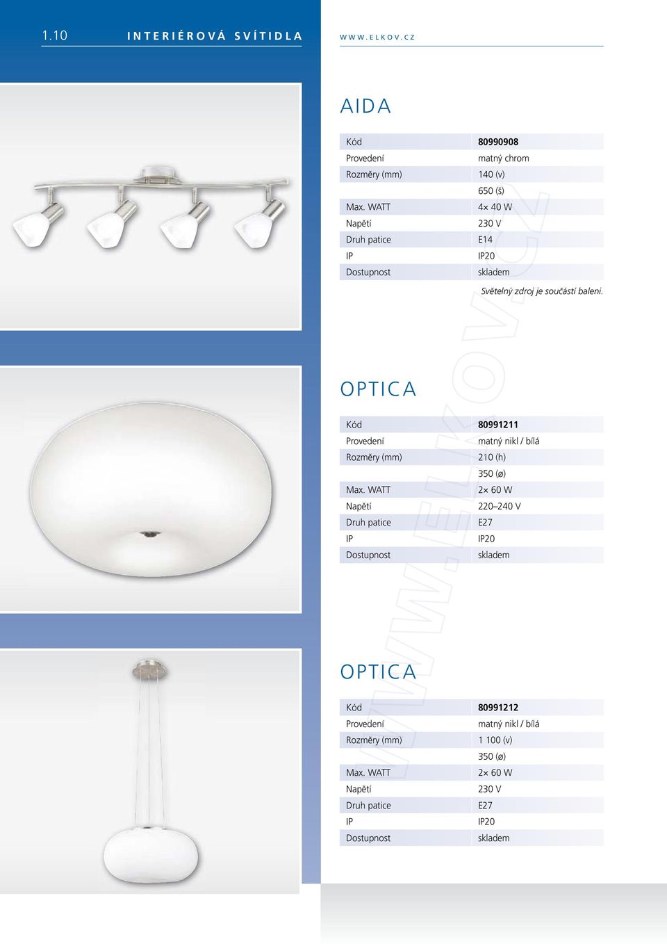 20 OPTICA Kód 80991211 matný nikl / bílá 210 (h) 350 (ø) 2