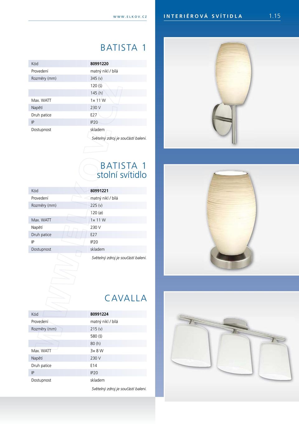 1 11 W 20 BATISTA 1 stolní svítidlo Kód 80991221 matný nikl / bílá