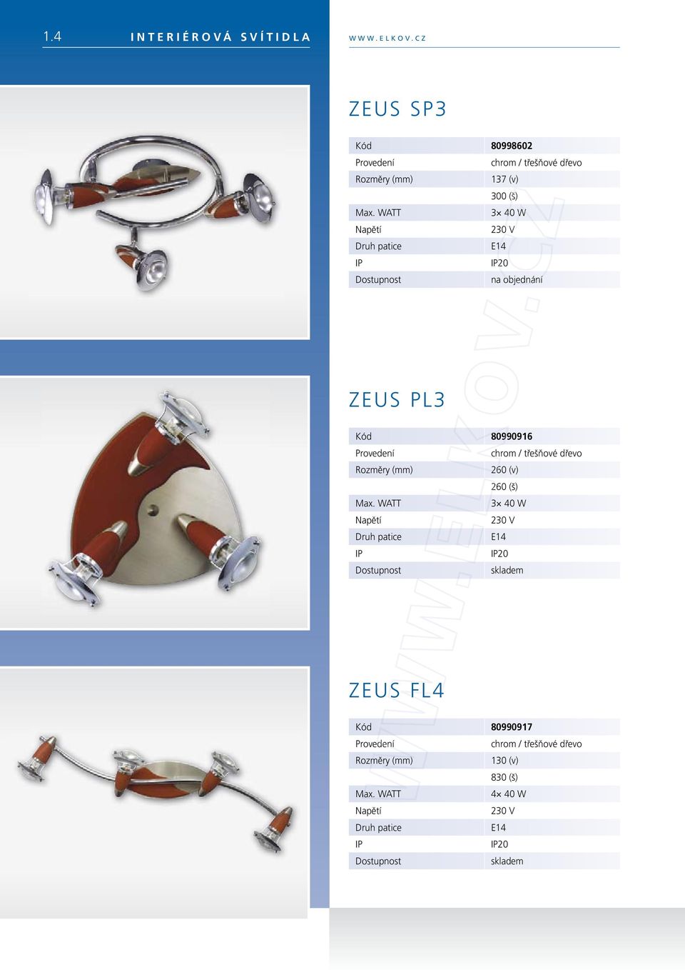 W E14 20 na objednání ZEUS PL3 Kód 80990916 chrom / třešňové dřevo