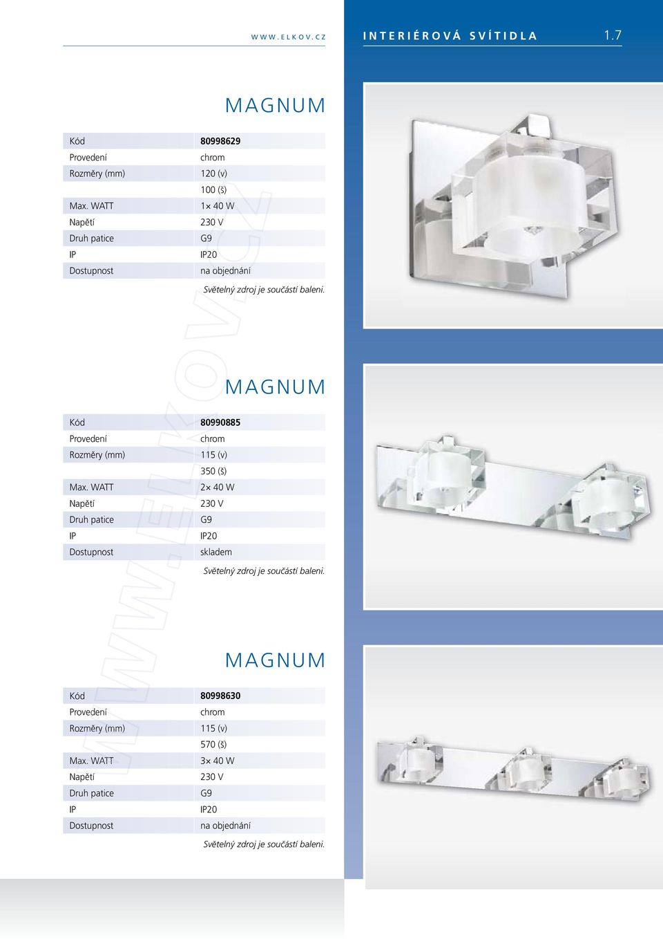 na objednání MAGNUM Kód 80990885 chrom 115 (v) 350 (š) 2