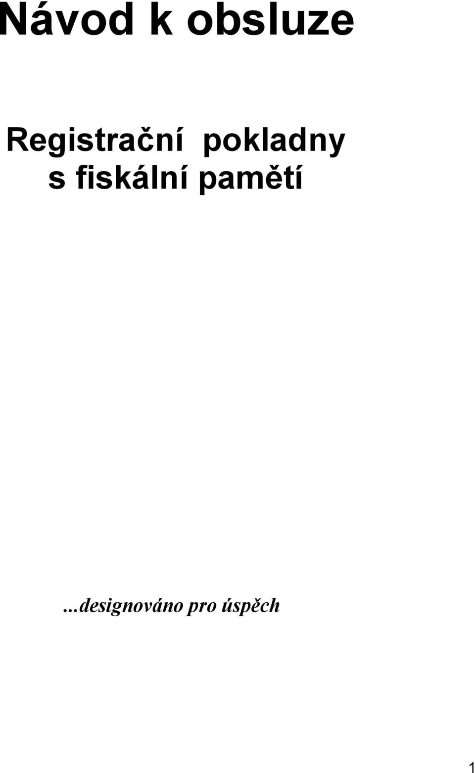 s fiskální pamětí.