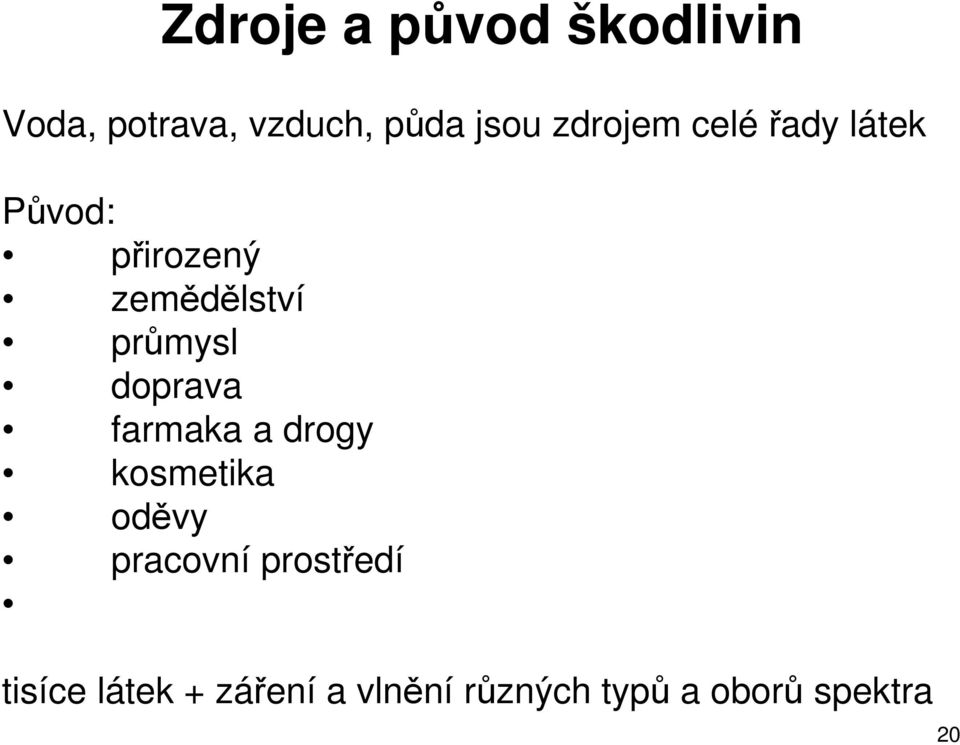 doprava farmaka a drogy kosmetika odvy pracovní