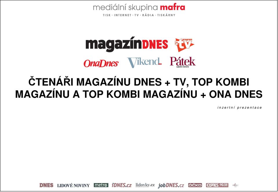 KOMBI MAGAZÍNU + ONA DNES i