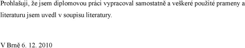 použité prameny a literaturu jsem