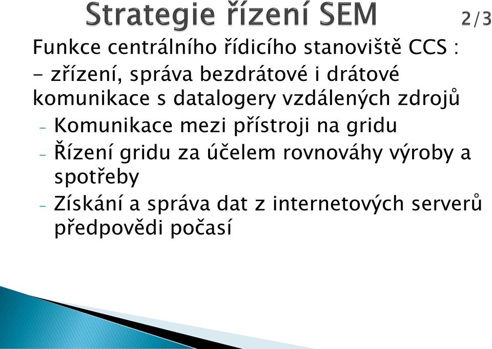 Komunikace mezi přístroji na gridu - Řízení gridu za účelem rovnováhy