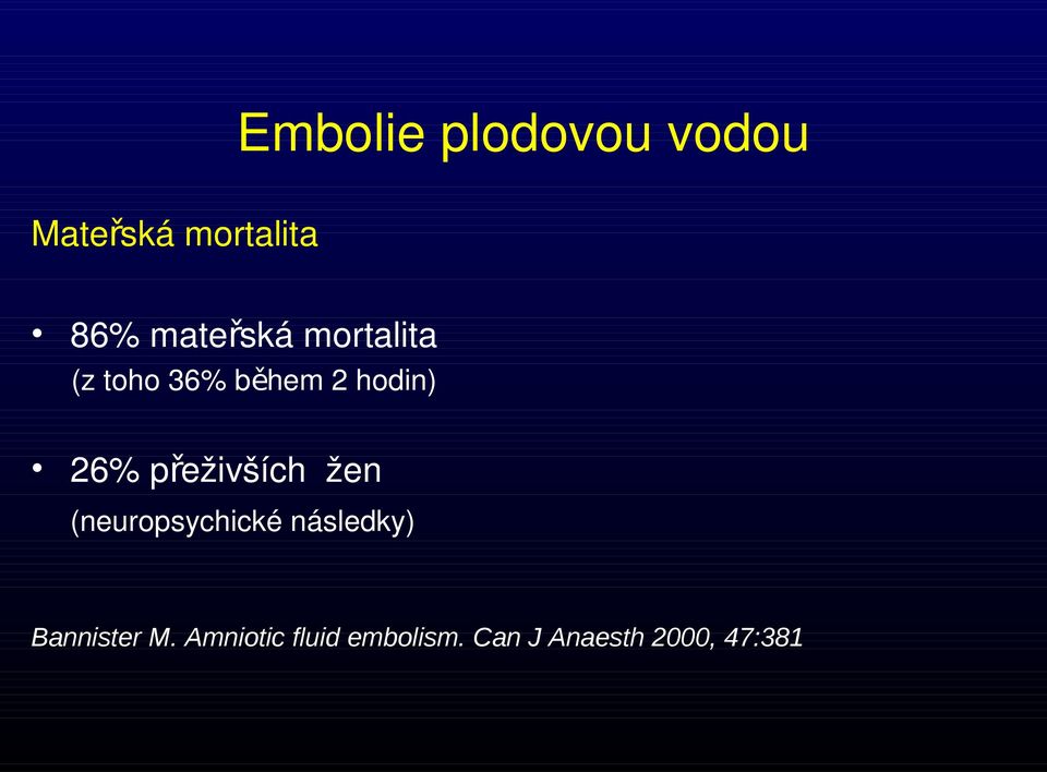 přeživších žen (neuropsychické následky) Bannister