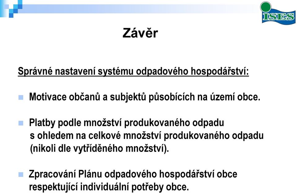 Platby podle množství produkovaného odpadu s ohledem na celkové množství