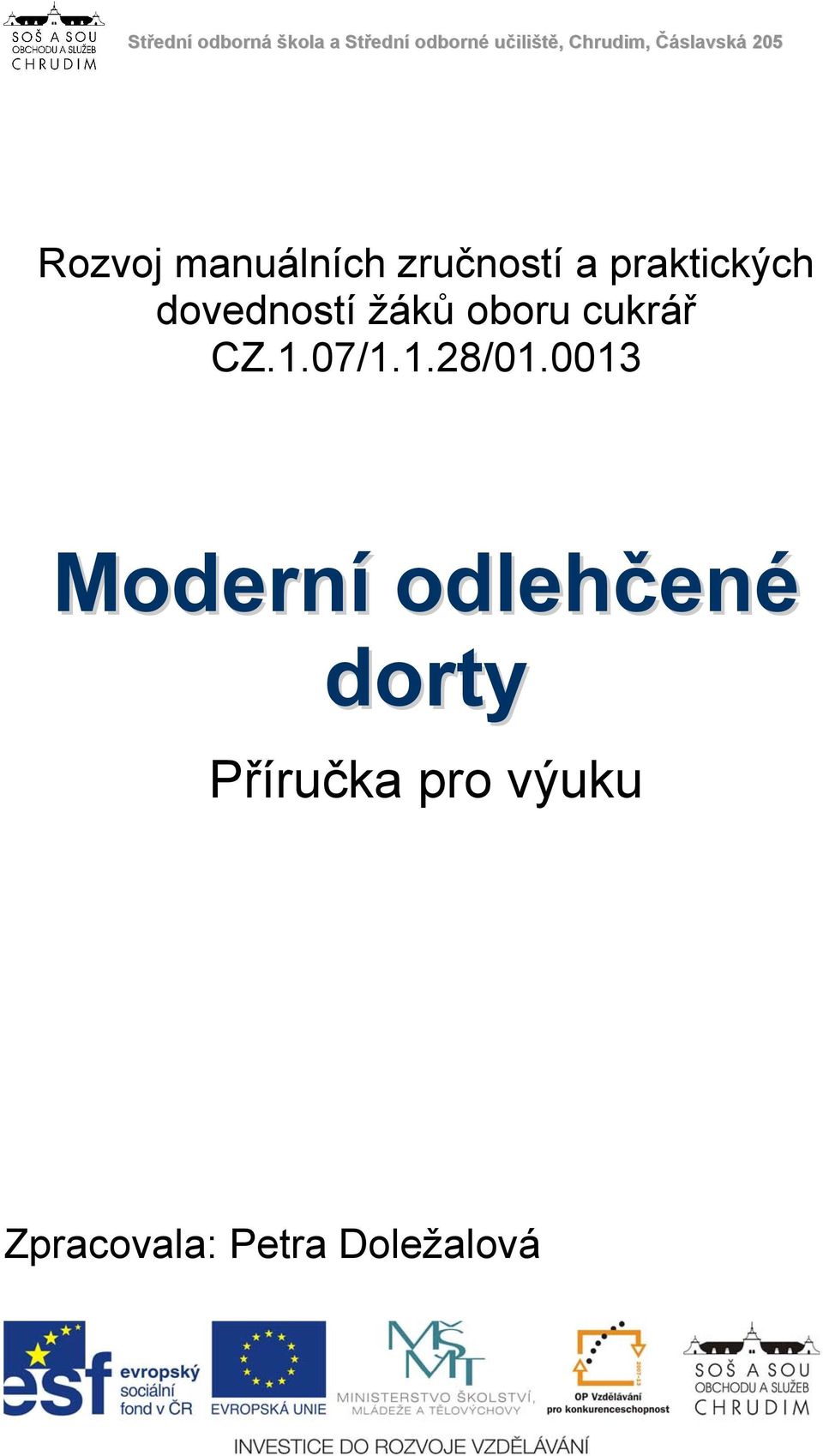 0013 Moderní odlehčené dorty Příručka pro