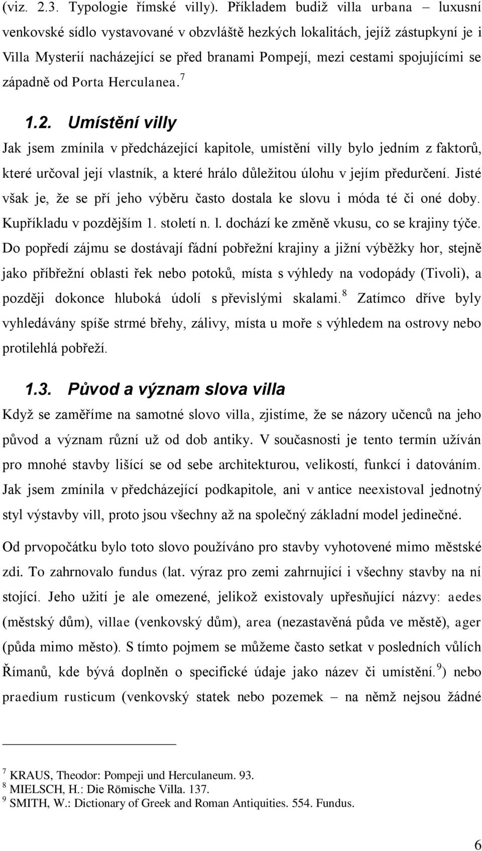 západně od Porta Herculanea. 7 1.2.