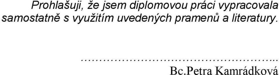 využitím uvedených pramenů a