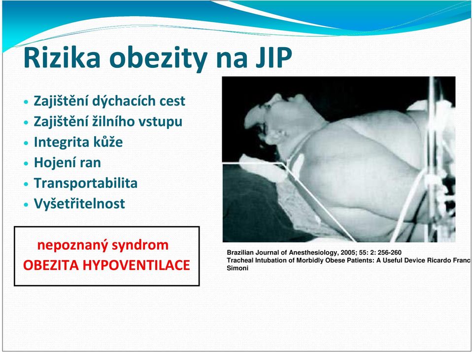 OBEZITA HYPOVENTILACE Brazilian Journal of Anesthesiology, 2005; 55: 2: