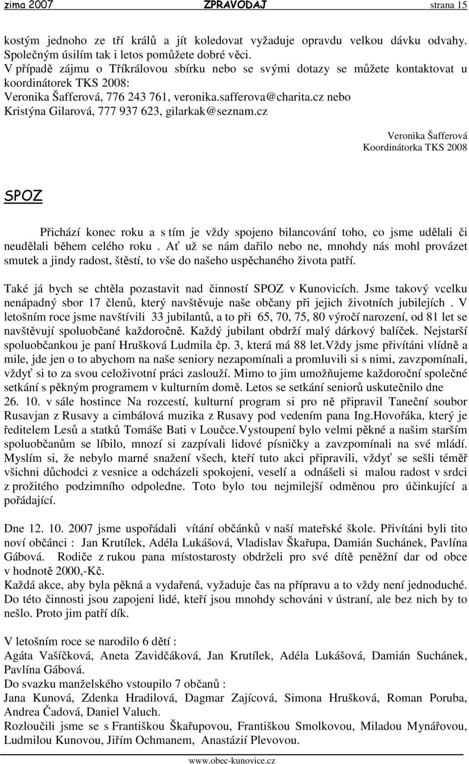 cz nebo Kristýna Gilarová, 777 937 623, gilarkak@seznam.