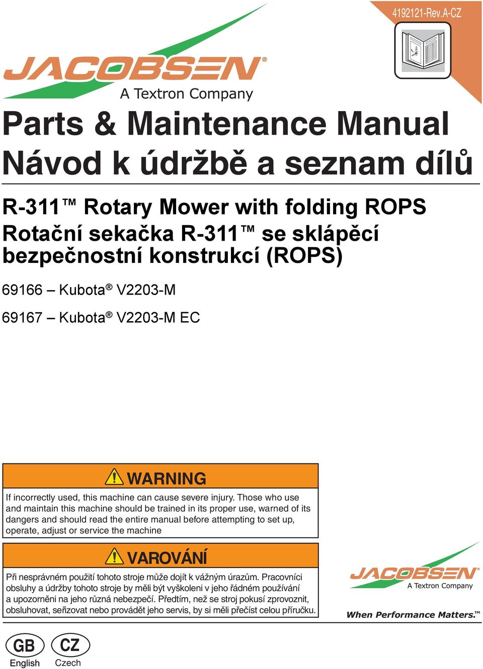 V03-M EC WARNING If incorrectly used, this machine can cause severe injury.