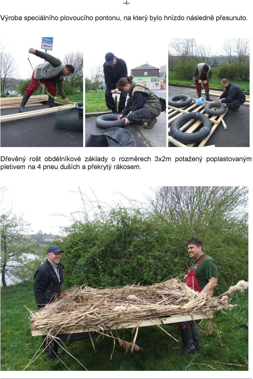 Dřevěný rošt obdélníkové základy o rozměrech 3x2m
