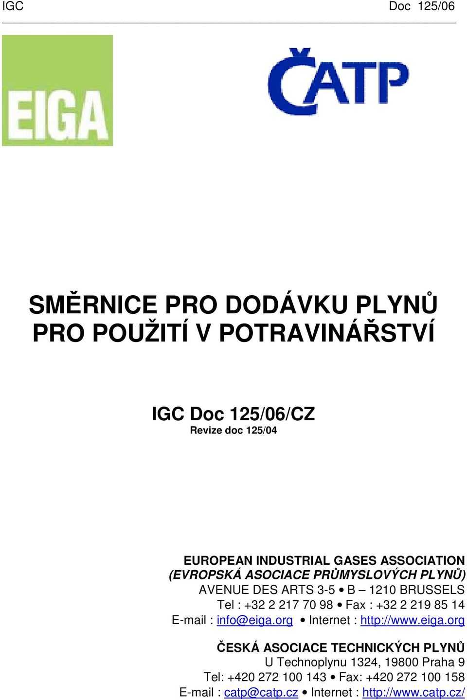 70 98 Fax : +32 2 219 85 14 E-mail : info@eiga.