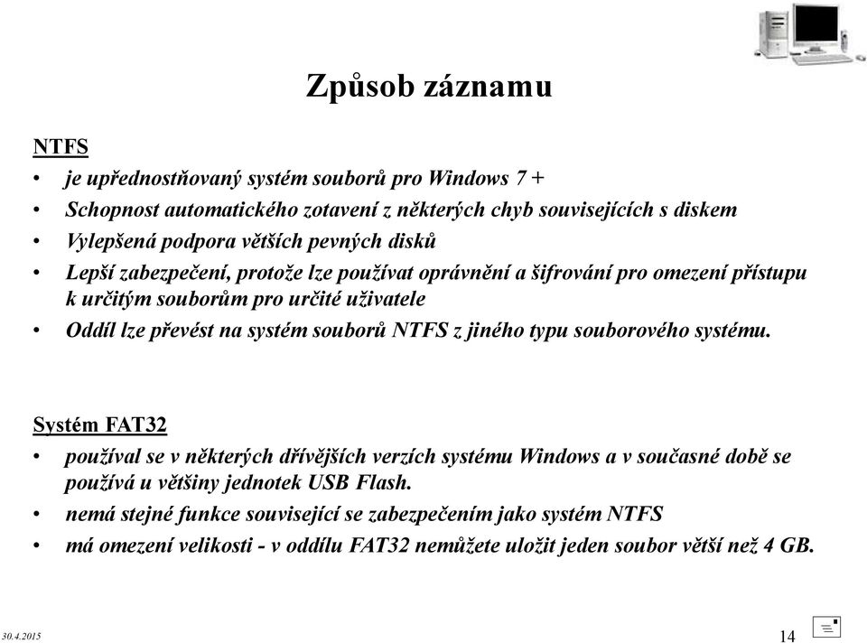 souborů NTFS z jiného typu souborového systému.