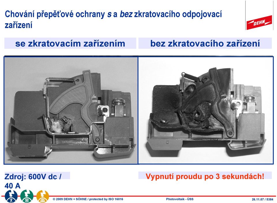 DEHN + SÖHNE / protected by ISO 16016 bez zkratovacího