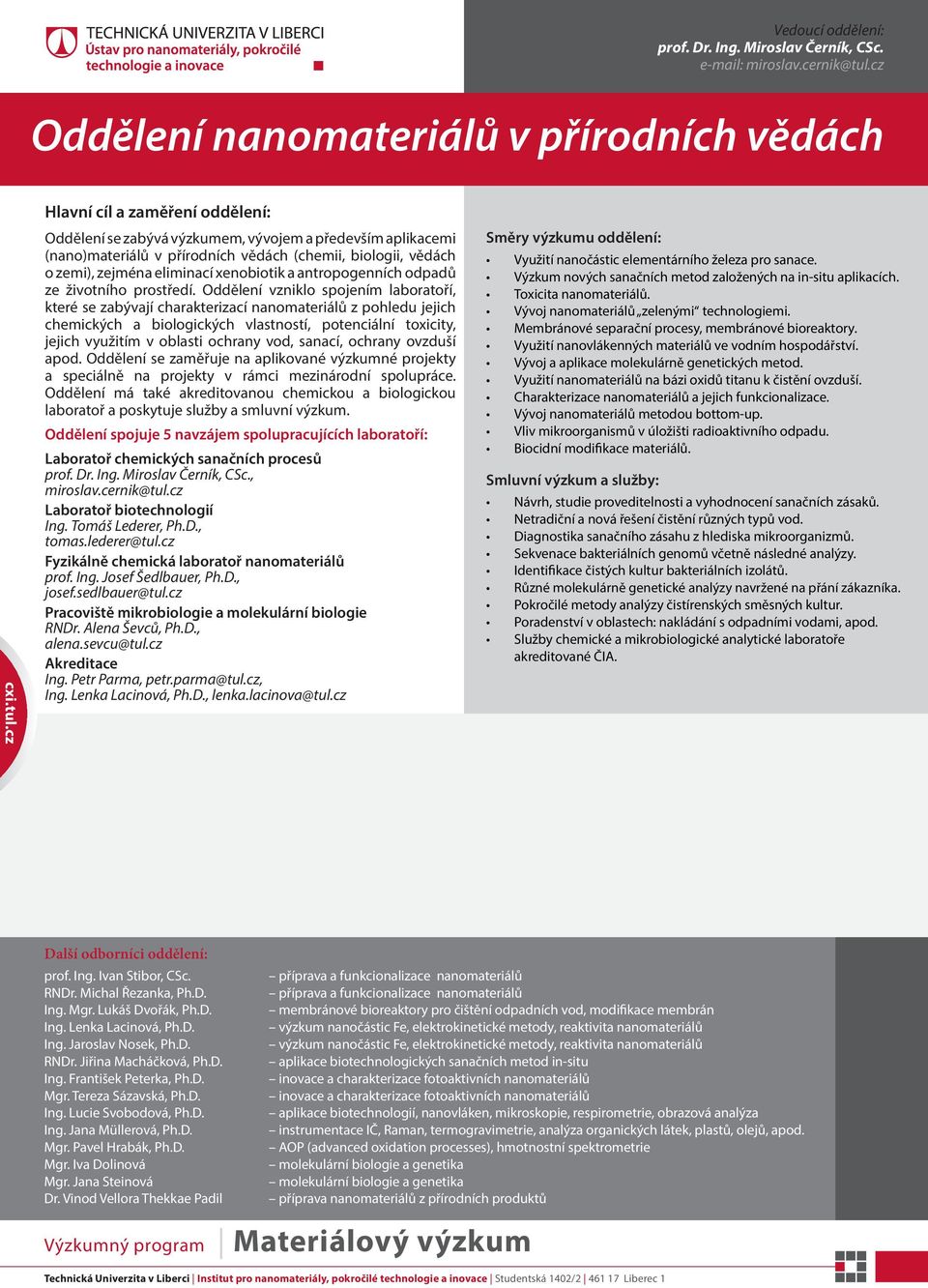 o zemi), zejména eliminací xenobiotik a antropogenních odpadů ze životního prostředí.