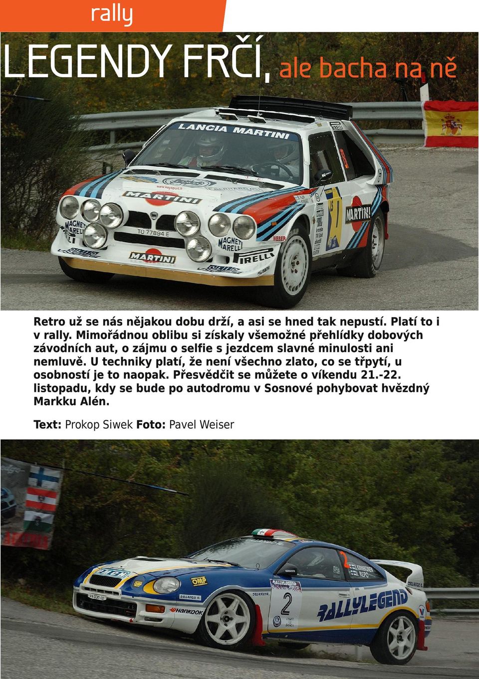 ani nemluvě. U techniky platí, že není všechno zlato, co se třpytí, u í je to naopak.