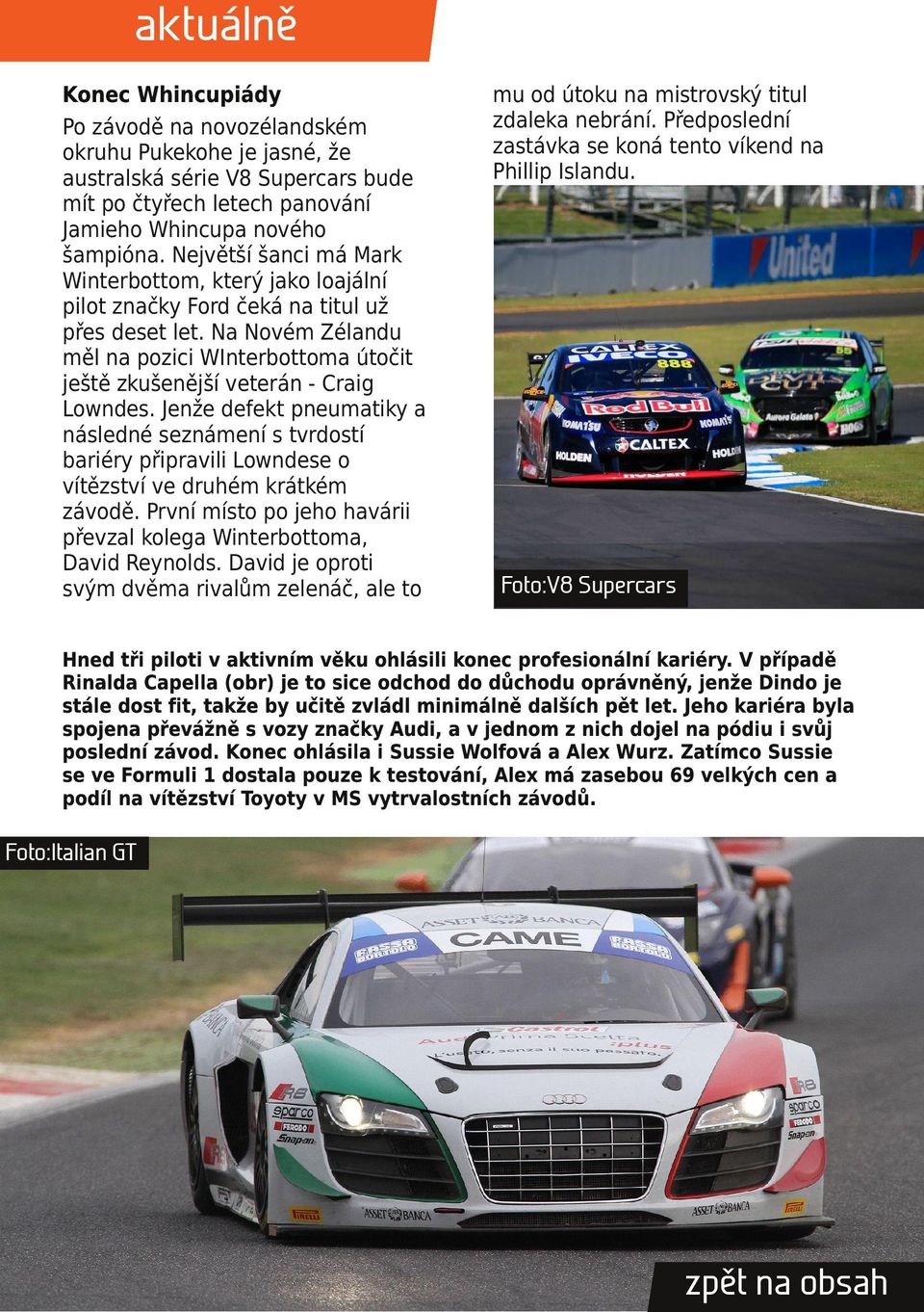 Na Novém Zélandu měl na pozici WInterbottoma útočit ještě zkušenější veterán - Craig Lowndes.