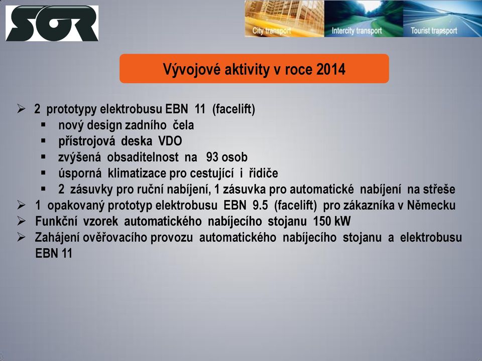 automatické nabíjení na střeše 1 opakovaný prototyp elektrobusu EBN 9.