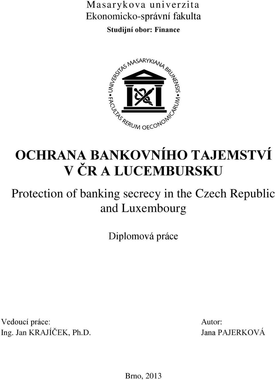 of banking secrecy in the Czech Republic and Luxembourg Diplomová
