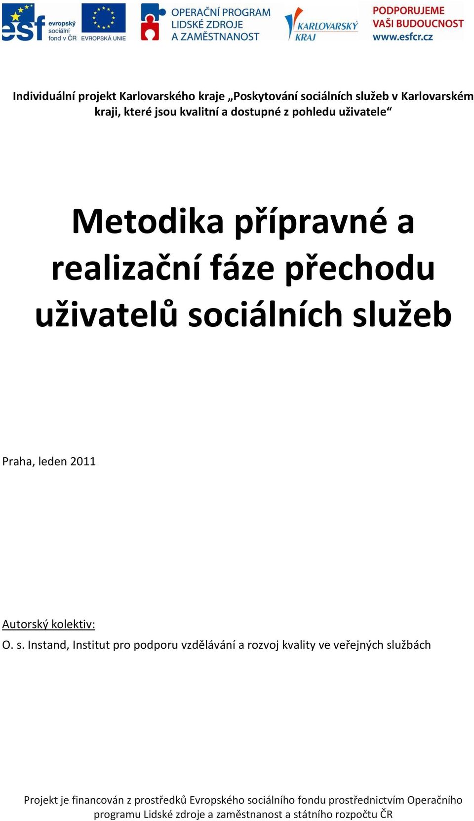 Autorský kolektiv: O. s.