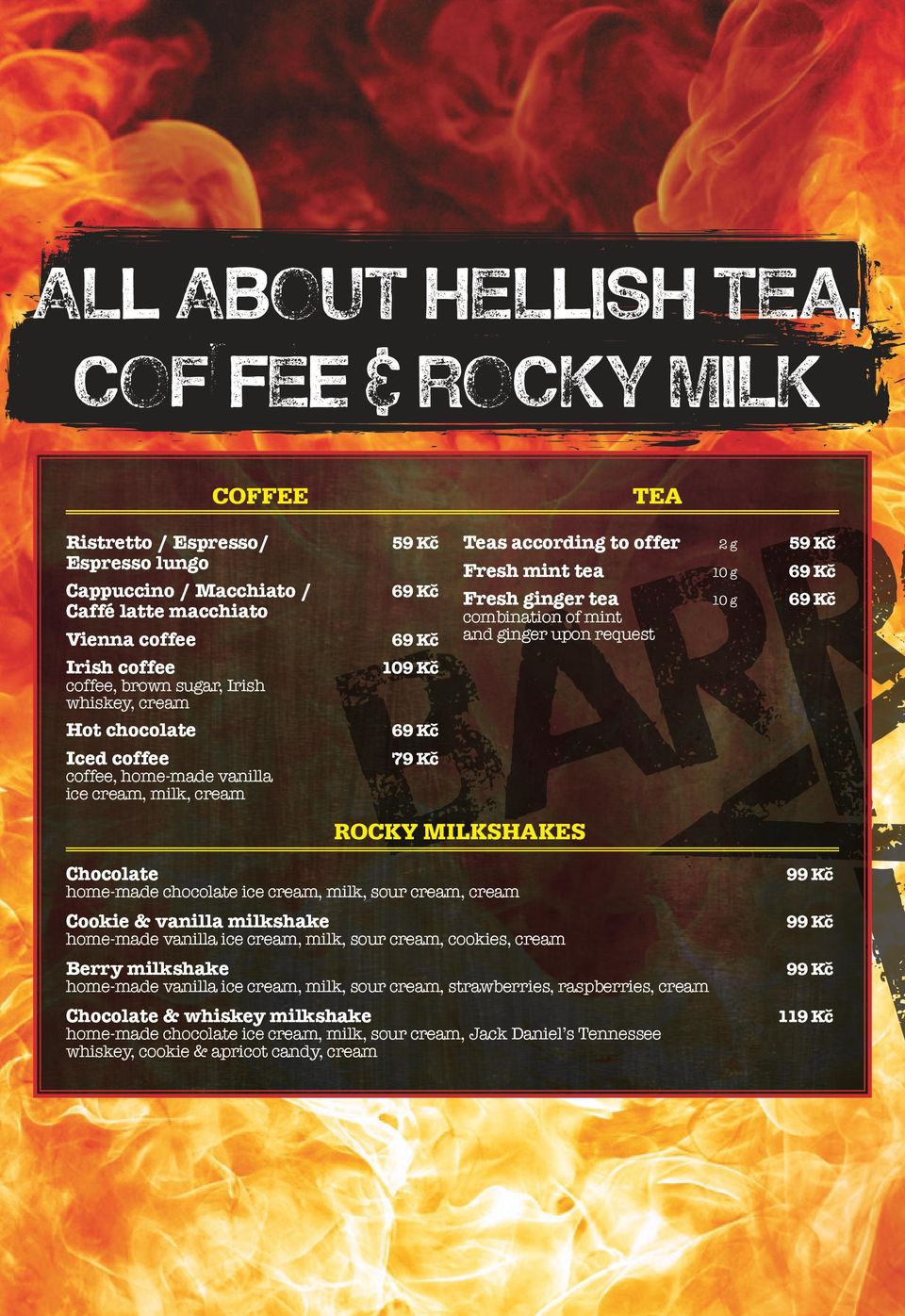 10 g ROCKY MILKSHAKES Chocolate Cookie & vanilla milkshake Berry milkshake home-made chocolate ice cream, milk, sour cream, cream home-made vanilla ice cream, milk, sour cream, cookies, cream