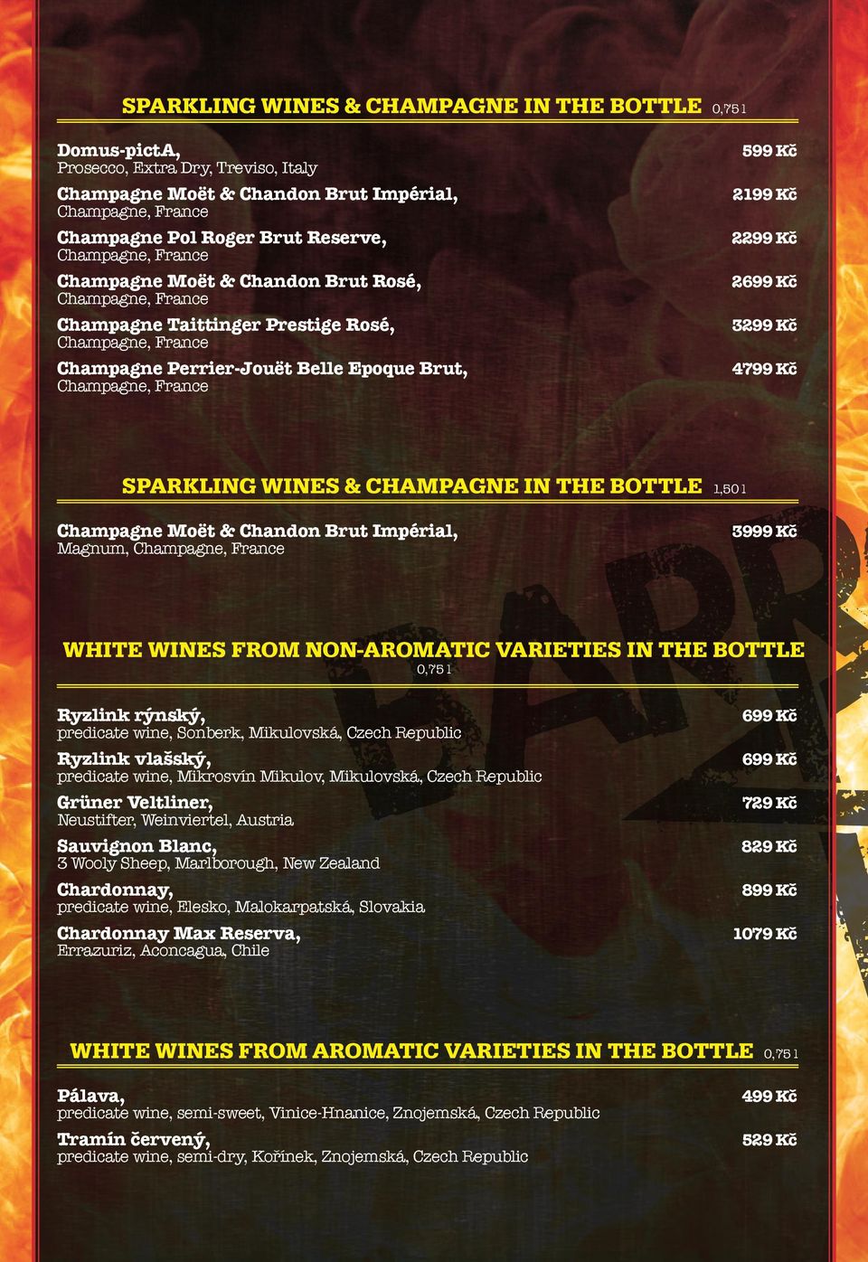 SPARKLING WINES & CHAMPAGNE IN THE BOTTLE Champagne Moët & Chandon Brut Impérial, Magnum, Champagne, France 1,50 l 39 WHITE WINES FROM NON-AROMATIC VARIETIES IN THE BOTTLE 0,75 l Ryzlink rýnský, 6