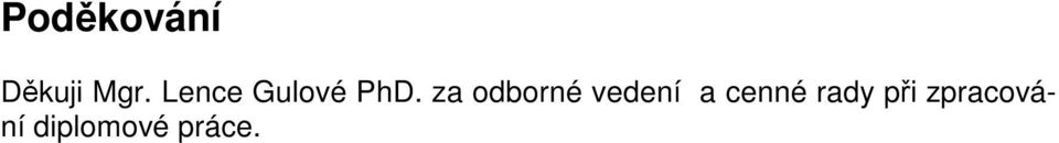 za odborné vedení a cenné