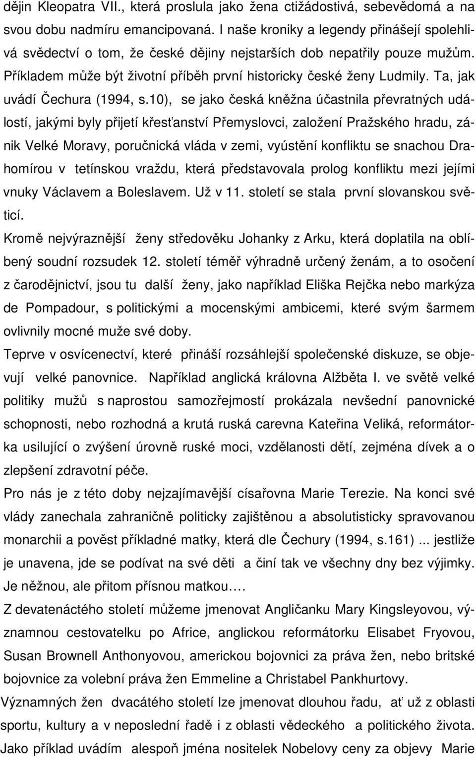 Ta, jak uvádí Čechura (1994, s.
