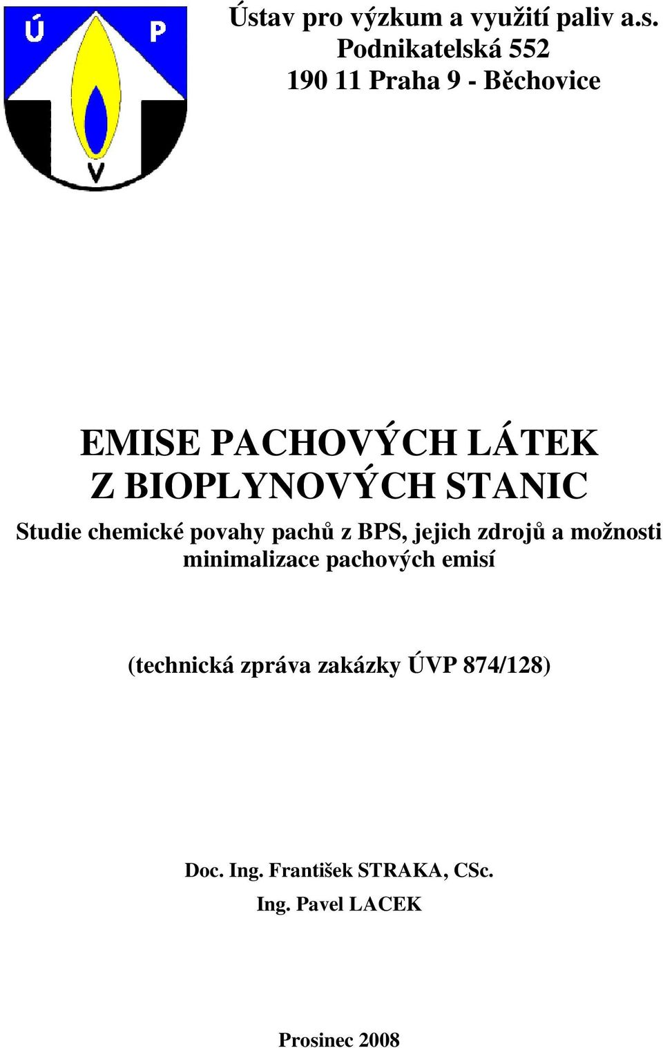 pachů z BPS, jejich zdrojů a možnosti minimalizace pachových emisí (technická