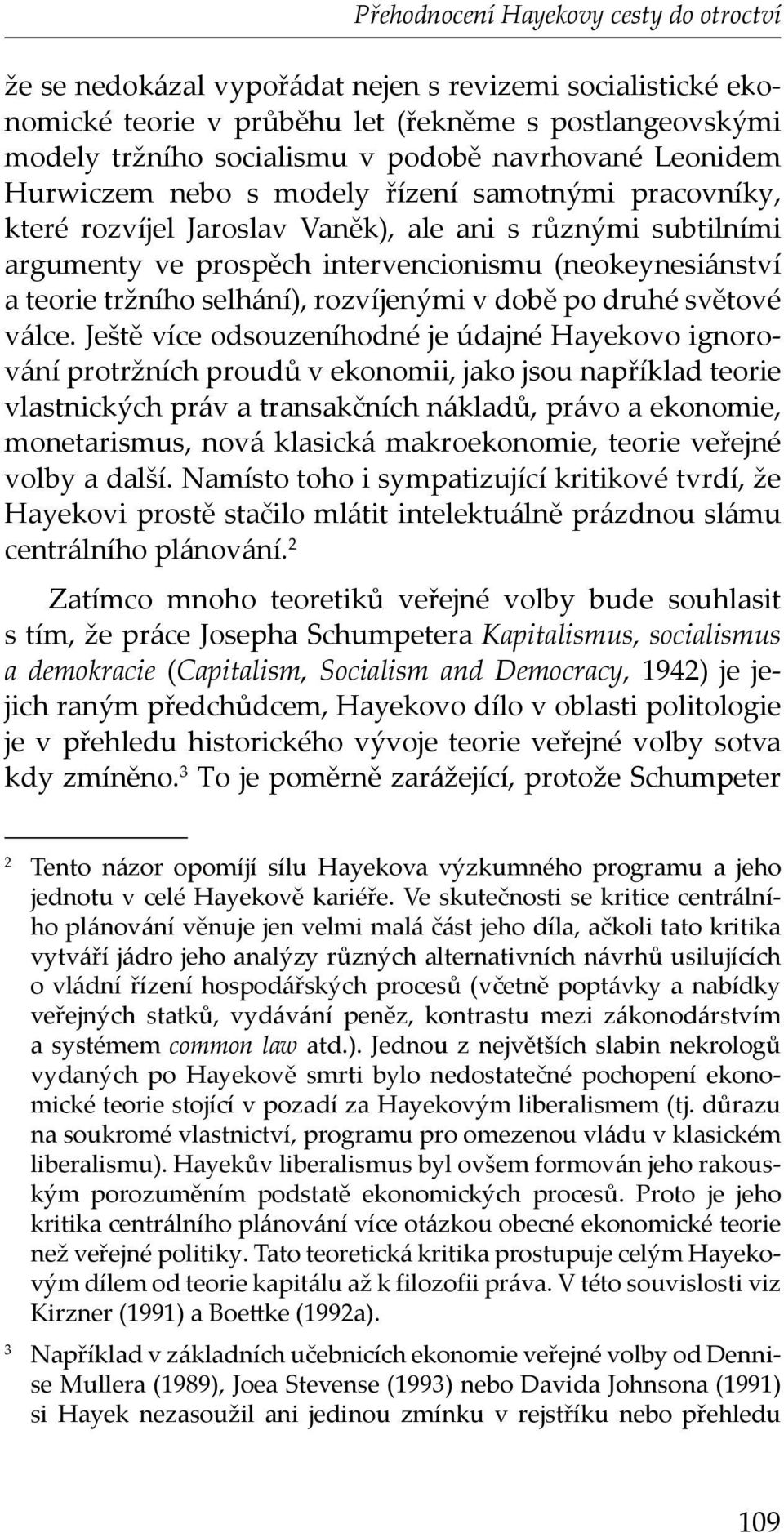 tržního selhání), rozvíjenými v době po druhé světové válce.