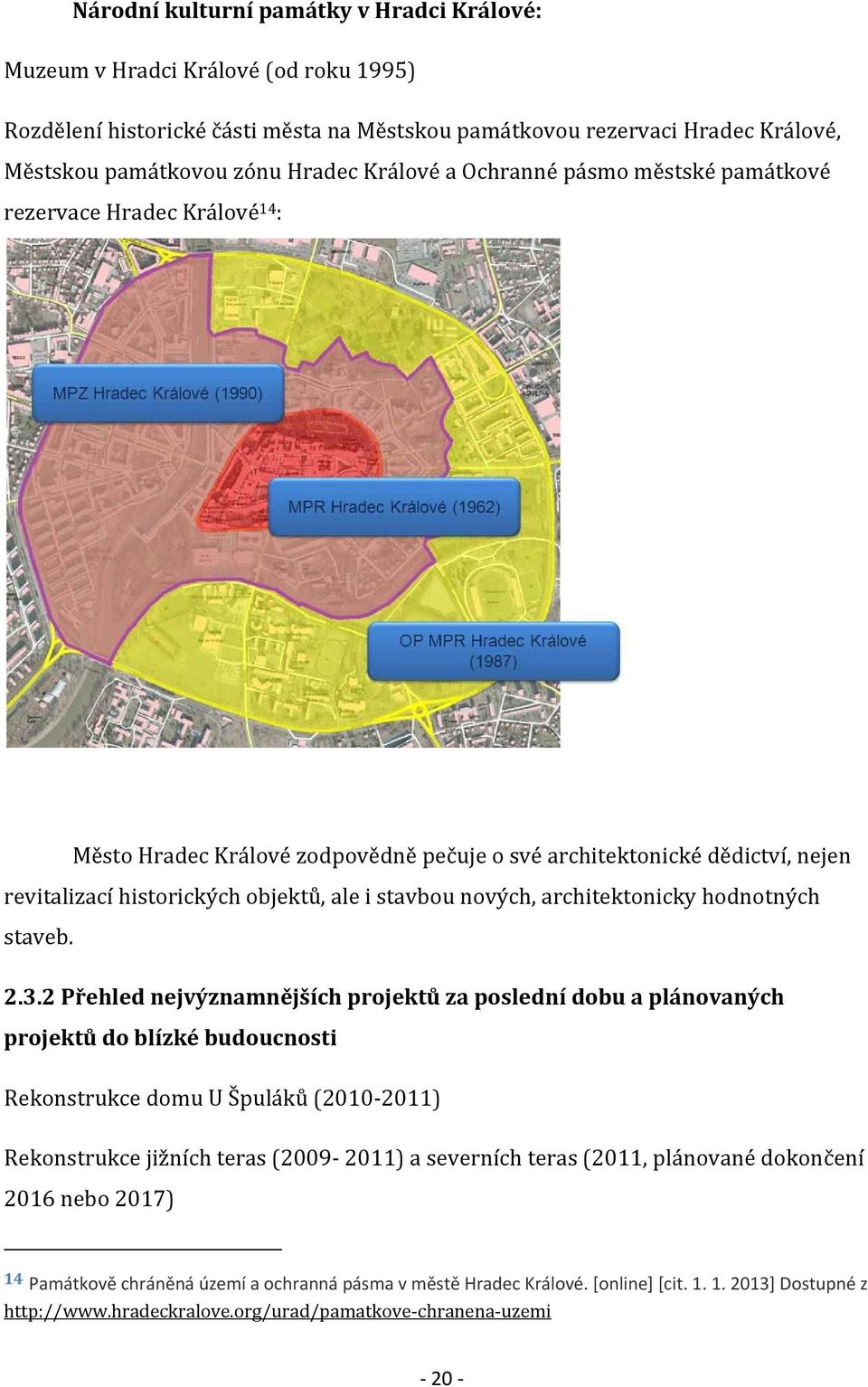 nových, architektonicky hodnotných staveb. 2.3.