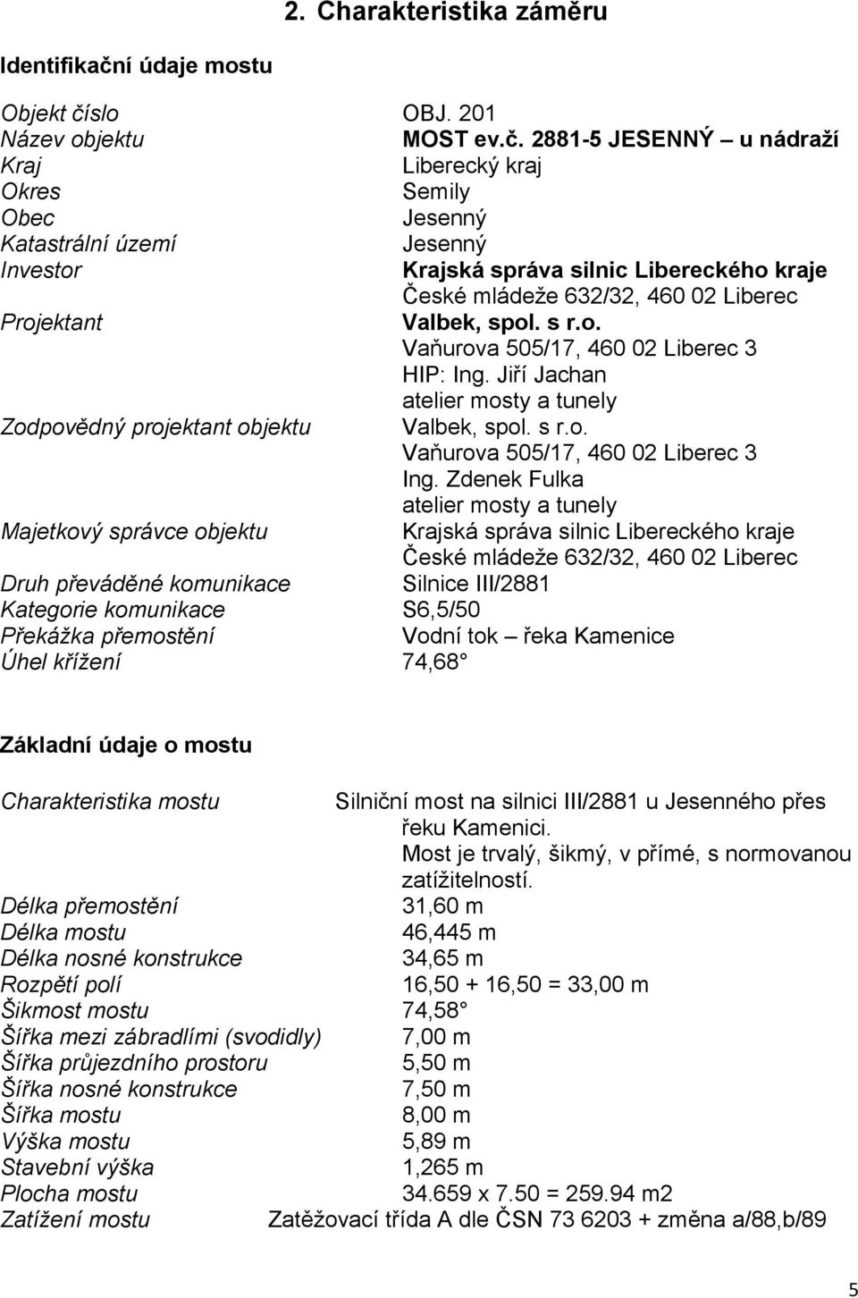 slo OBJ. 201 Název objektu MOST ev.č.