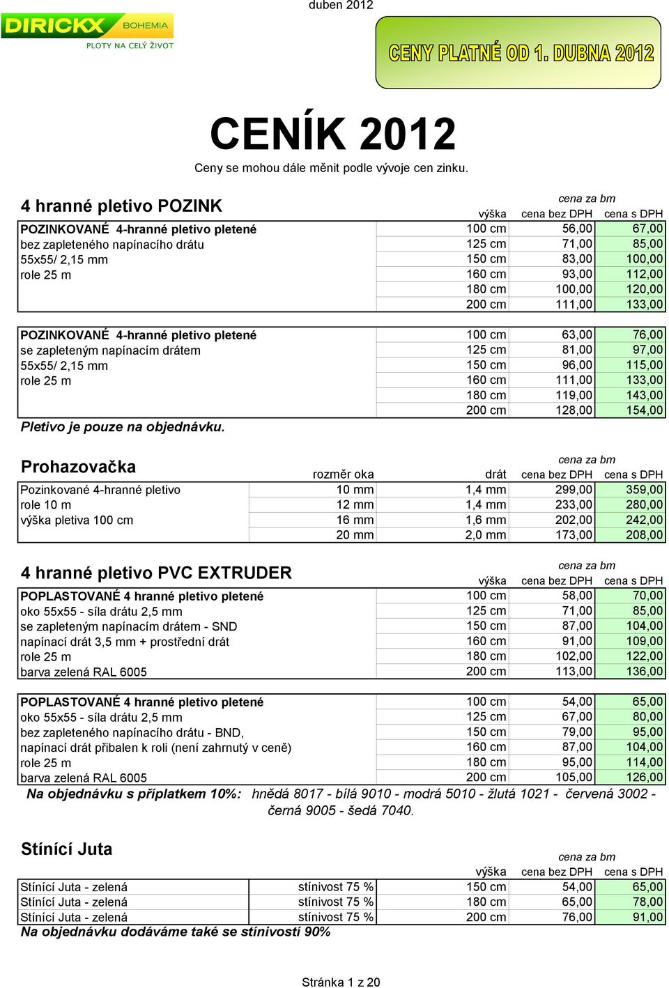 mm role 25 m Pletivo je pouze na objednávku.