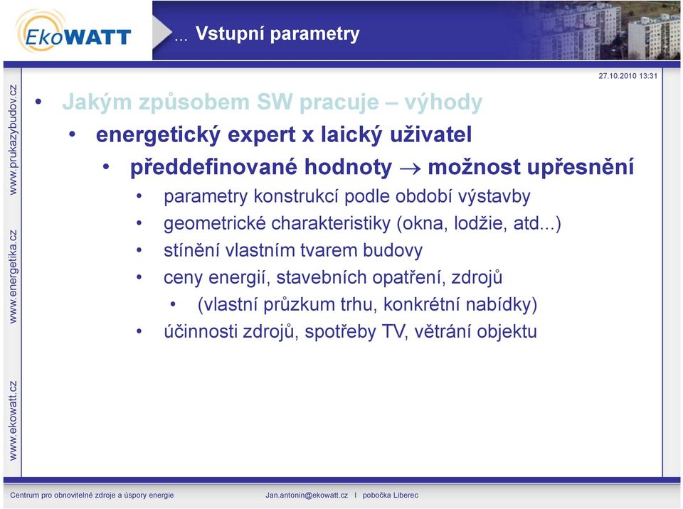 geometrické charakteristiky (okna, lodžie, atd.