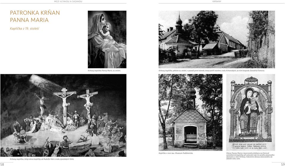 Krňany, kaplička, čelný obraz kapličky od Rudolfa Váni z rodu újezdských Váňů. Kaplička v roce 1941. Muzeum Podblanicka.