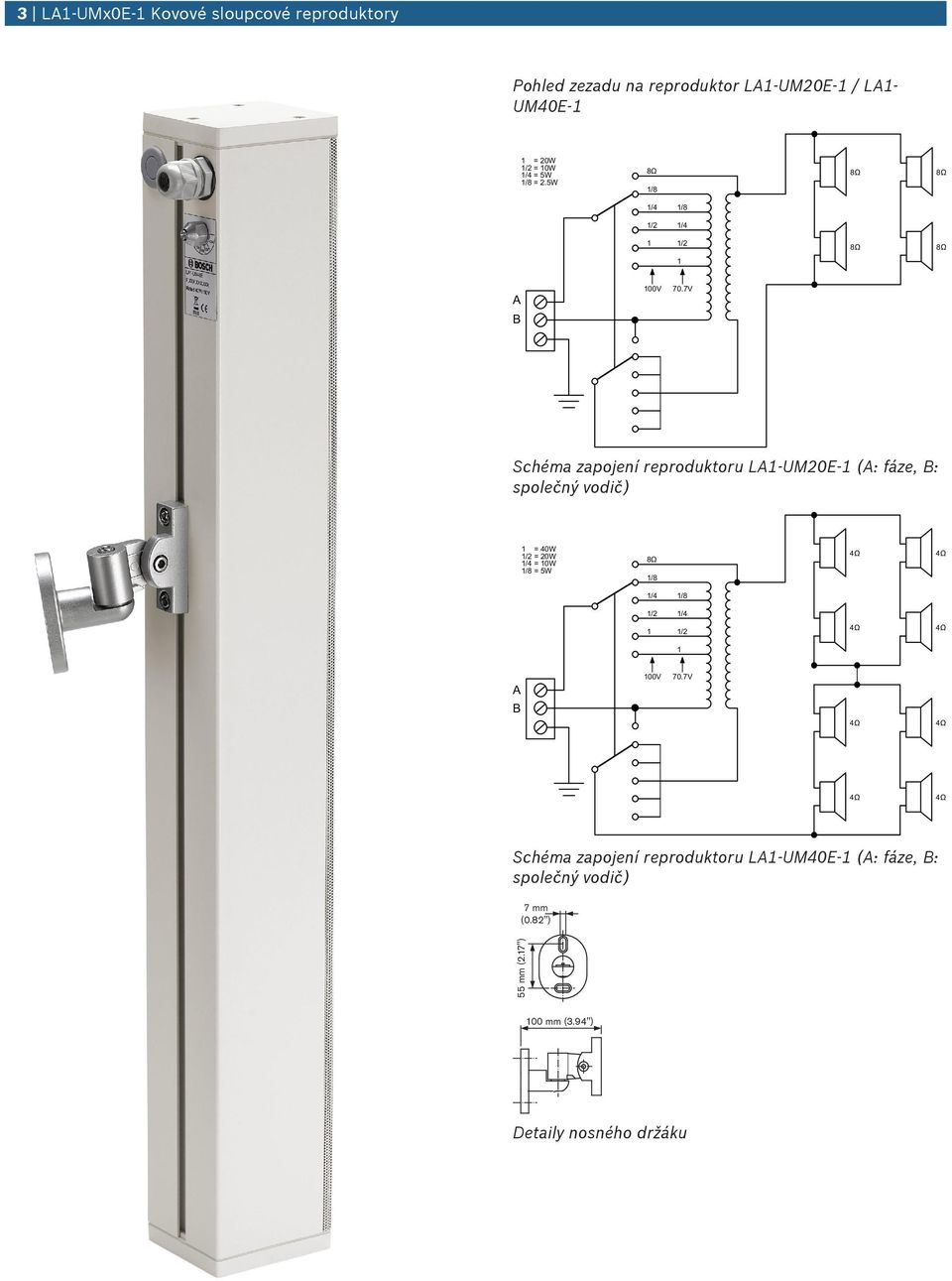 7V Schéma zapojení reprodktor LA-UM2E- (A: fáze, B: společný vodič) = 4W = 2W = W