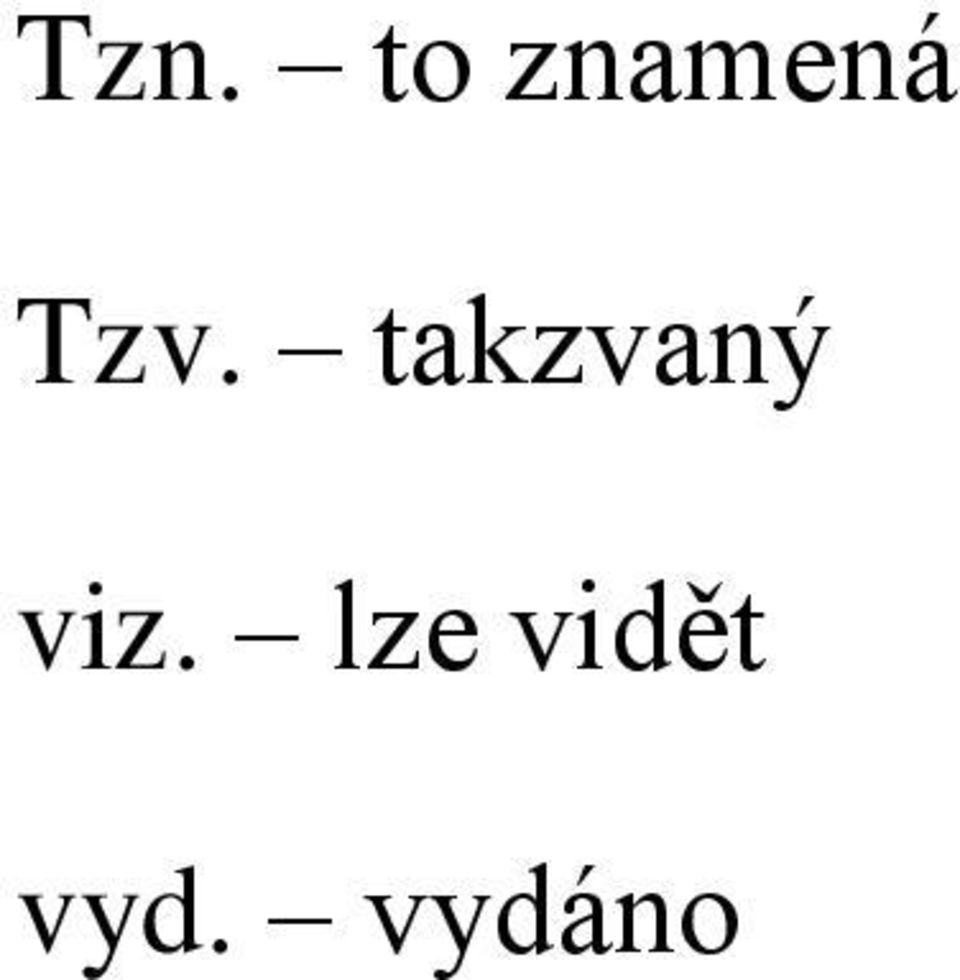 takzvaný viz.