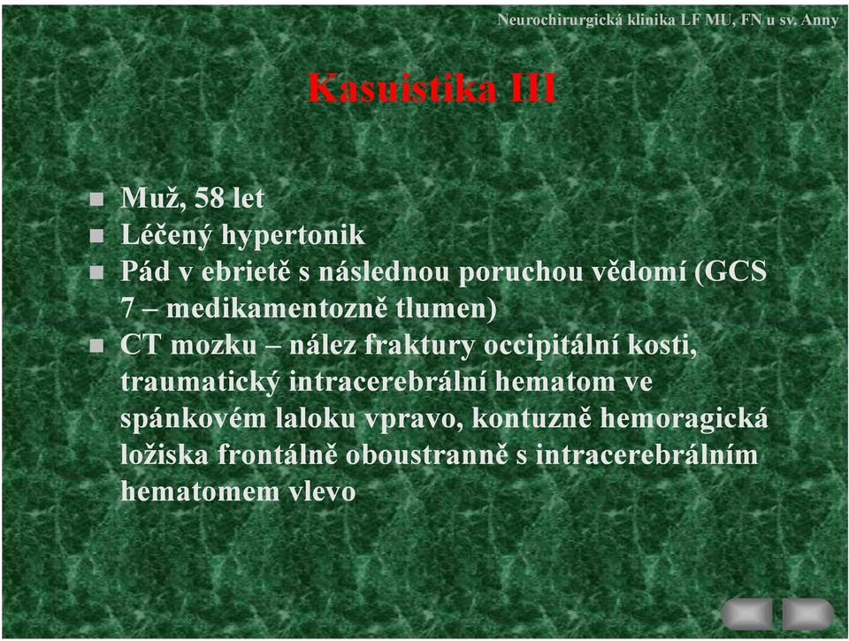 occipitální kosti, traumatický intracerebrální hematom ve spánkovém laloku