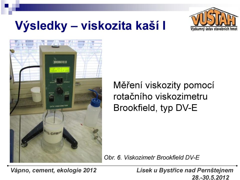 Viskozimetr Brookfield DV-E Vápno, cement, ekologie