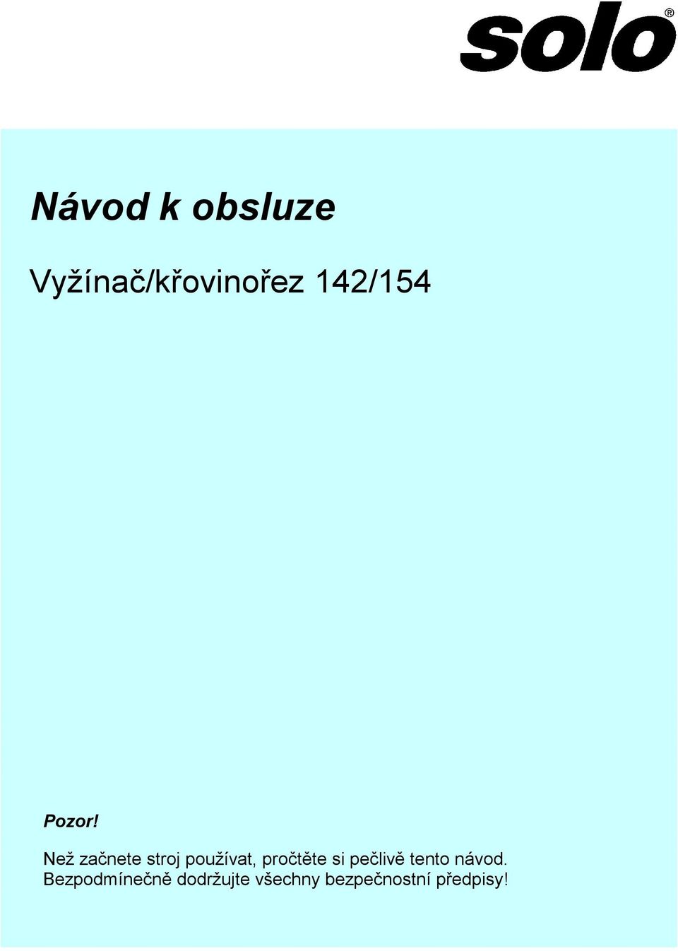 Než začnete stroj používat, pročtěte si