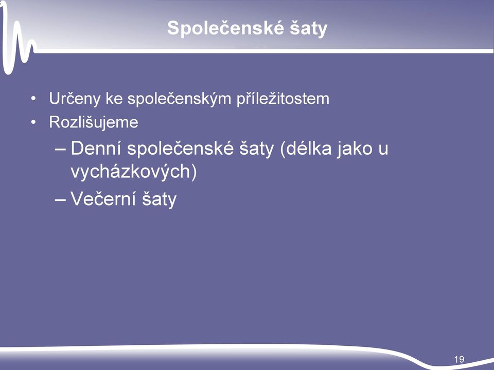 Rozlišujeme Denní společenské