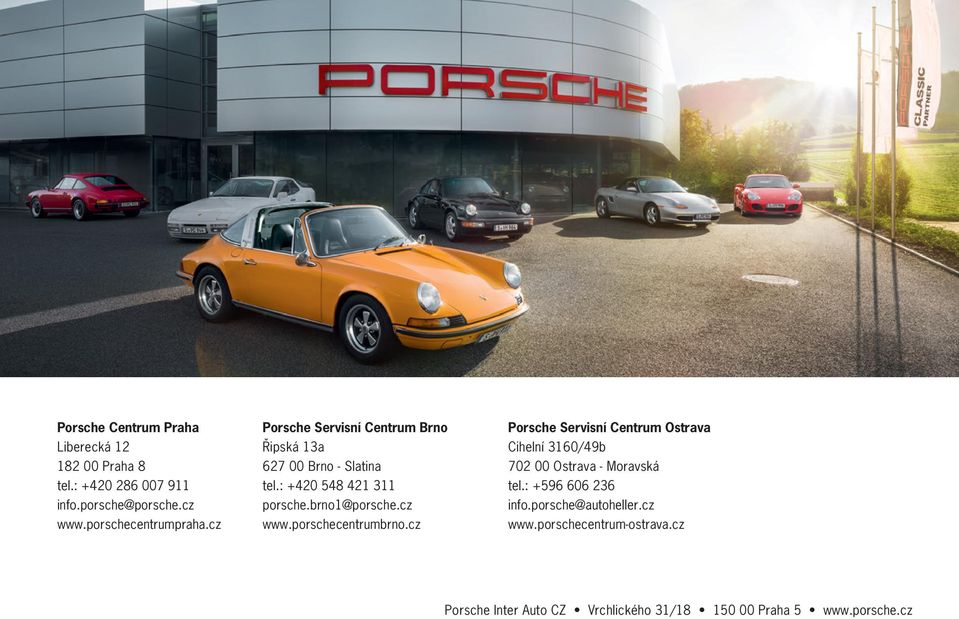 porschecentrumbrno.cz Porsche Servisní Centrum Ostrava Cihelní 3160/49b 702 00 Ostrava - Moravská tel.