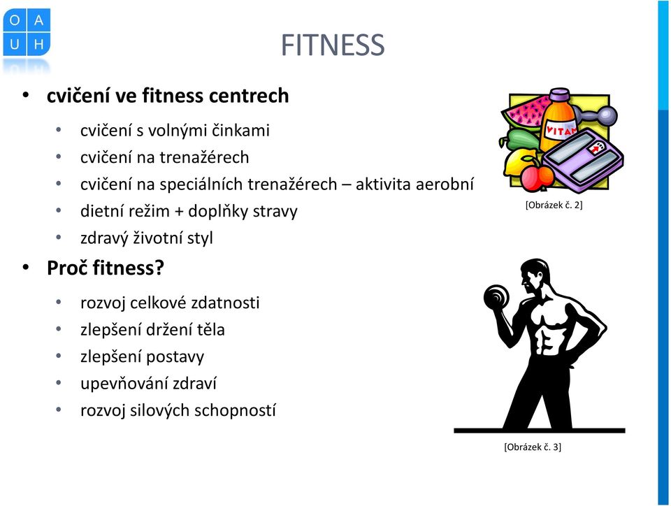 zdravý životní styl Proč fitness? [Obrázek č.