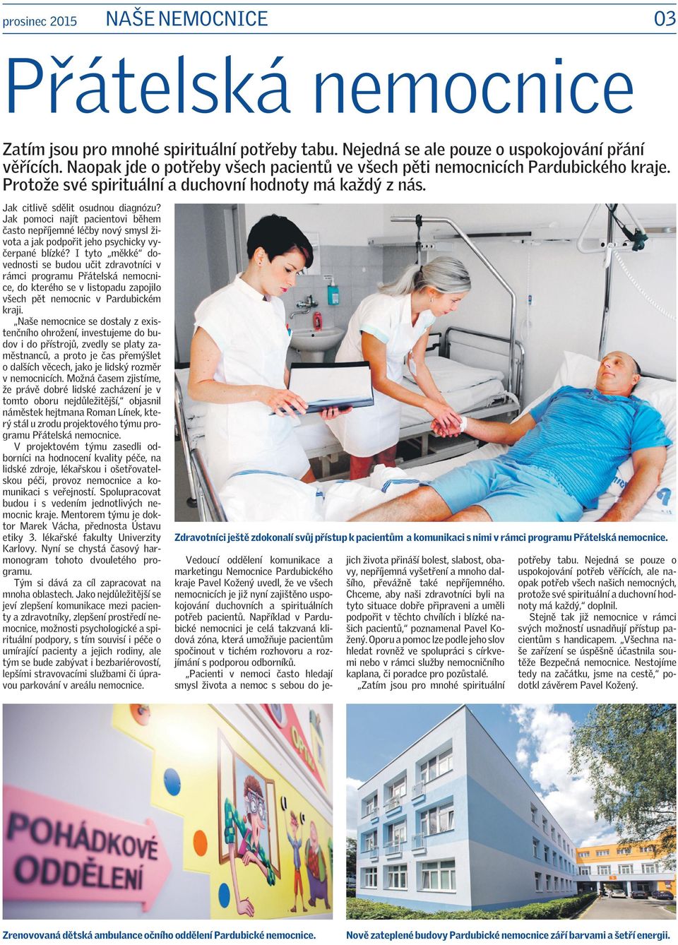 Jak pomoci najít pacientovi během často nepříjemné léčby nový smysl života a jak podpořit jeho psychicky vyčerpané blízké?